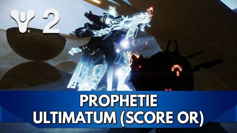 Destiny 2 FR : Prophétie Ultimatum ! Score Or - Rite des Neufs