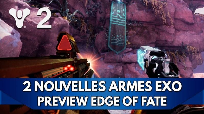 Destiny 2 Edge of Fate FR Preview : Nouvelles Armes Exotiques (x2) Graviton / Itération