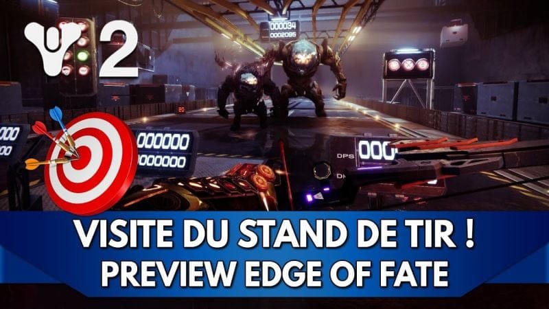 Destiny 2 Edge of Fate FR Preview : Stand de Tir, Visite Guidée ! 🎯