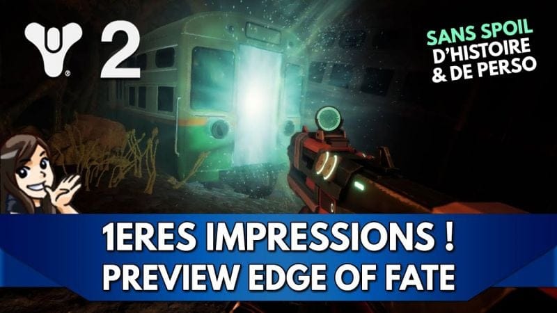 Destiny 2 Edge of Fate FR Preview : J'y ai joué ! 🔥 1ères Impressions & Vidéos Prévues