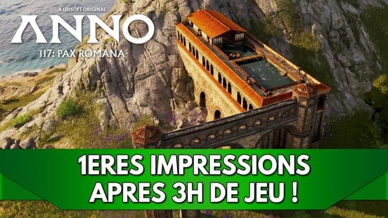 Anno 117 Pax Romana FR : 1ères Impressions 🏺