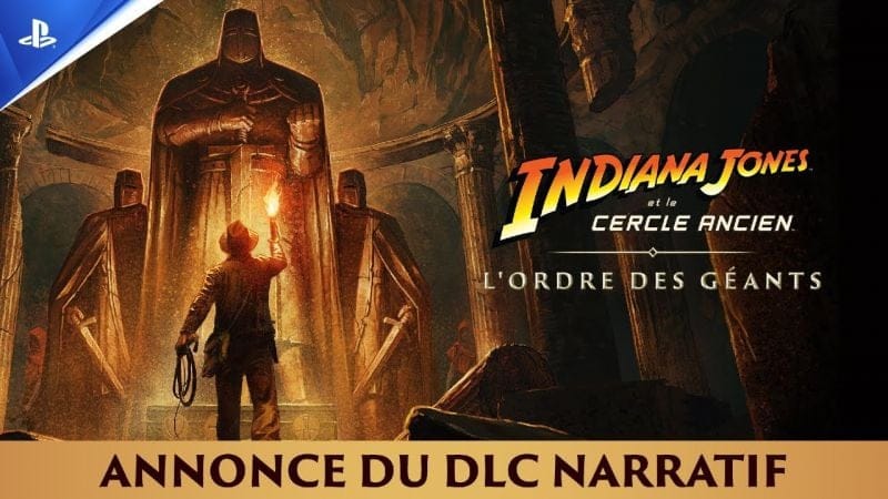 Indiana Jones et le Cercle Ancien - Trailer d'annonce du DLC L'Ordre des Géants - VF - 4K | PS5