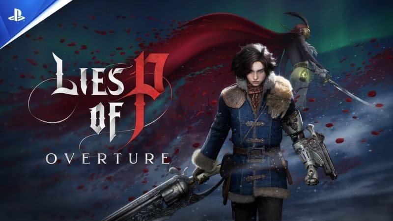 Lies of P: Overture - Trailer de lancement - 4K | PS5, PS4