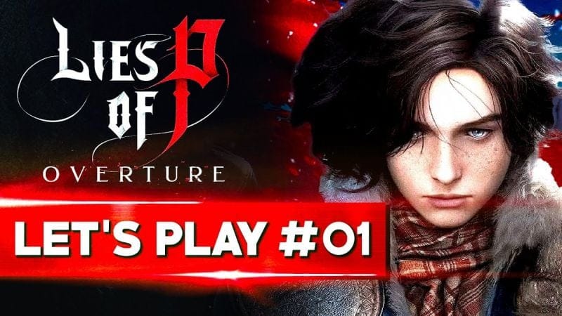 LE RETOUR DU MEILLEUR SOULSLIKE | Lies of P Overture DLC - LET'S PLAY FR #01