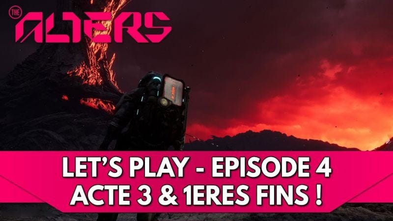 The Alters Gameplay FR : Let's Play - Episode 4, Acte 3 & 1ères Fins !
