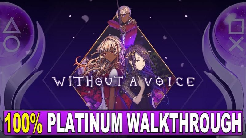Without a Voice 100% Platinum Walkthrough - Trophy & Achievement Guide