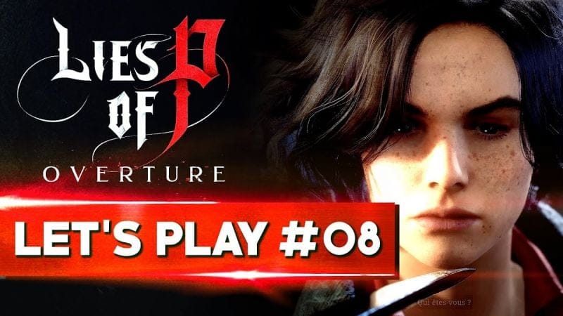 SUR LES TRACES DE LA RODEUSE LEGENDAIRE | Lies of P Overture DLC - LET'S PLAY FR #08