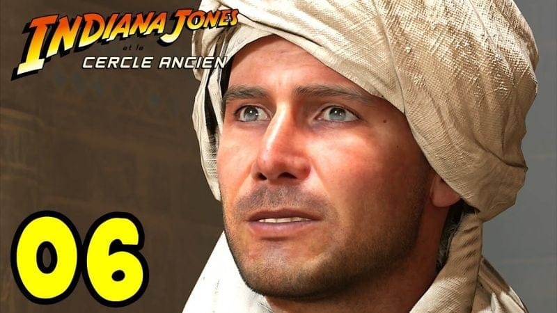 INDIANA JONES ET LE CERCLE ANCIEN FR #6 - Indy en ÉGYPTE !
