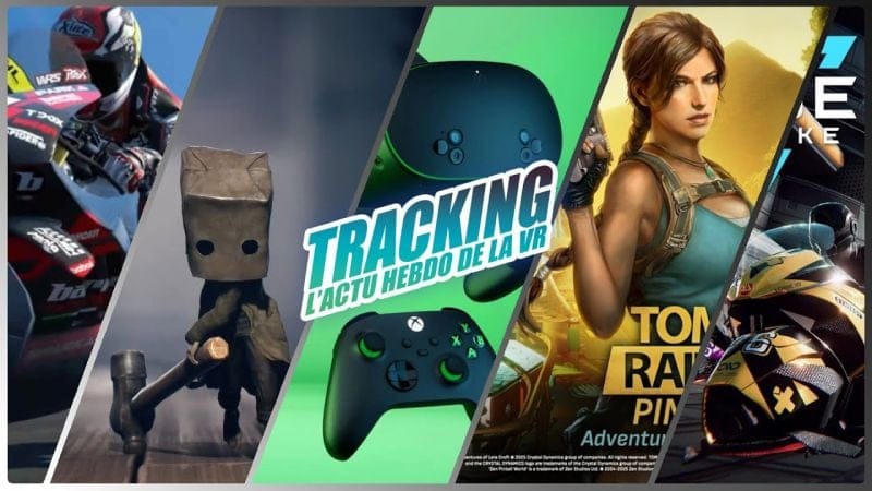 Tracking L'actu VR #263 : Meta Quest 3S Xbox, Little Nightmare VR, The Last of Us Mod VR, V-Racer...