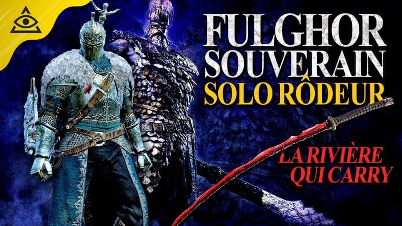 Elden Ring Nightreign : FULGHOR SOUVERAIN en SOLO FORBAN, la Rivière sanglante fait le café !