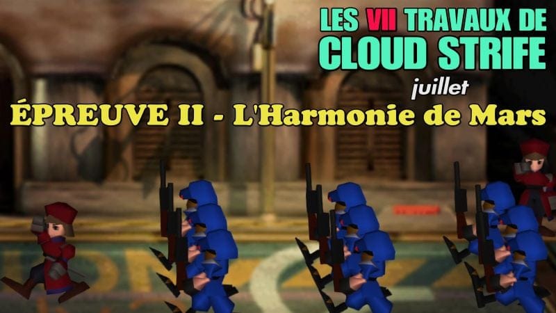 🥁 Les VII Travaux de Cloud Strife – Juillet   Épreuve II : L’Harmonie de Mars