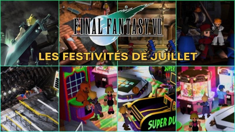FINAL FANTASY VII : Les festivités de juillet