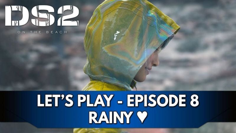 Death Stranding 2 Gameplay FR : Let's Play Hardcore - Episode 8, Rainy 💛