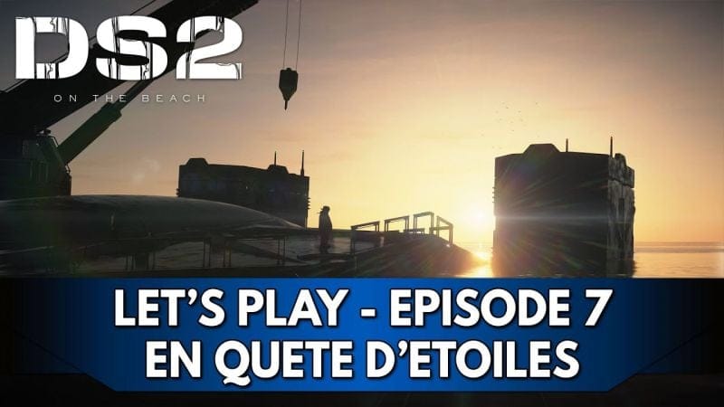Death Stranding 2 Gameplay FR : Let's Play Hardcore - Episode 7, en Quête d'Étoiles