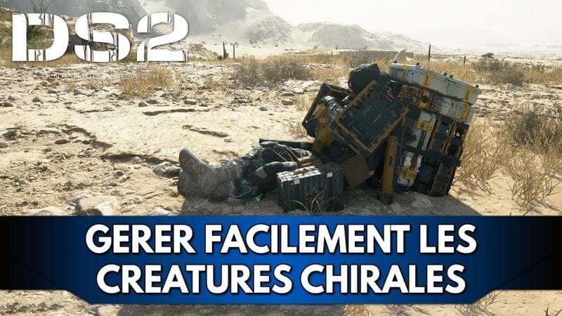 Death Stranding 2 Tuto FR : Gérer Facilement les Créatures Chirales