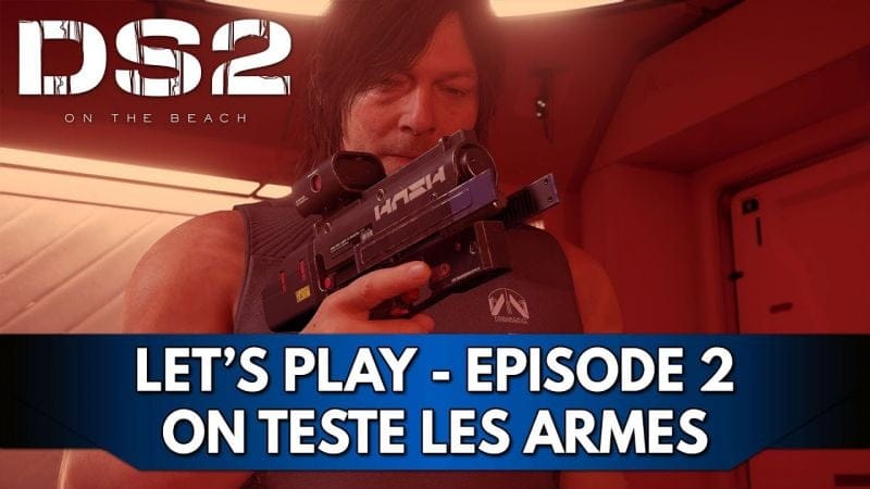 Death Stranding 2 Gameplay FR : Let's Play Hardcore - Episode 2, on teste les Armes