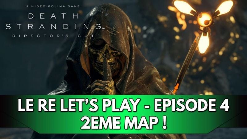 Death Stranding 1 Gameplay FR : Le RE Let's Play (Difficile) - Episode 4, 2ème Map !