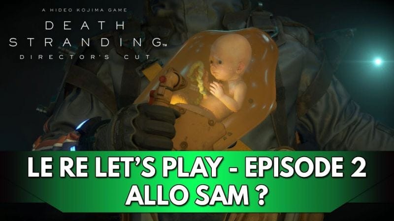 Death Stranding 1 Gameplay FR : Le RE Let's Play (Difficile) - Episode 2, Allo Sam ?
