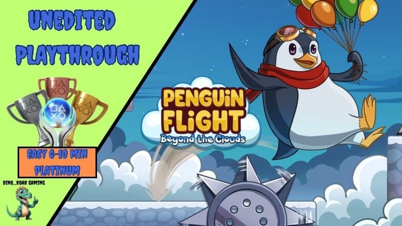 Penguin Flight: Beyond the Clouds - Unedited Platinum Trophy Playthrough (PS4/PS5)
