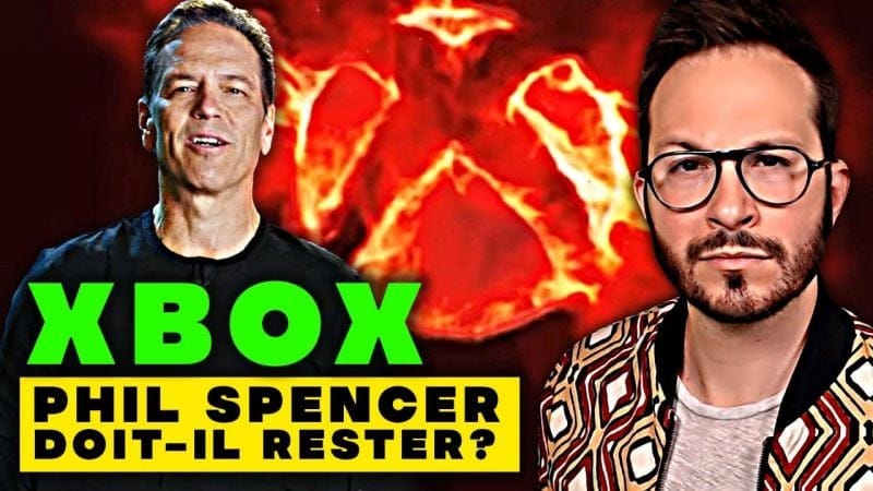 XBOX : Phil Spencer doit-il rester ? Promesses, mensonges, conséquences...
