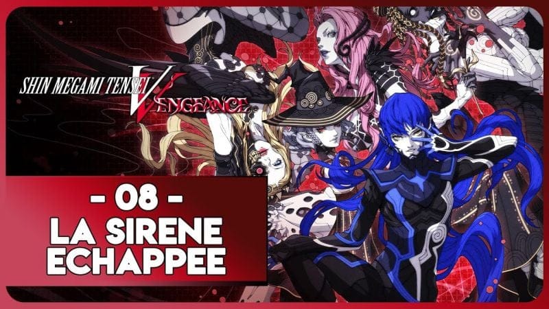 SHIN MEGAMI TENSEI V : VENGEANCE #08 - LA SIRÈNE ÉCHAPPÉE