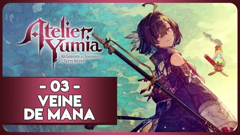 ATELIER YUMIA #03 - VEINE DE MANA