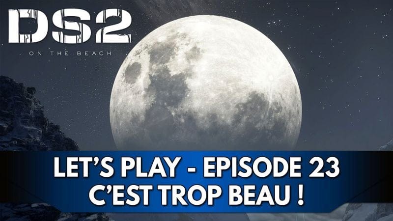Death Stranding 2 Gameplay FR : Let's Play Hardcore - Episode 23, c'est TROP BEAU !