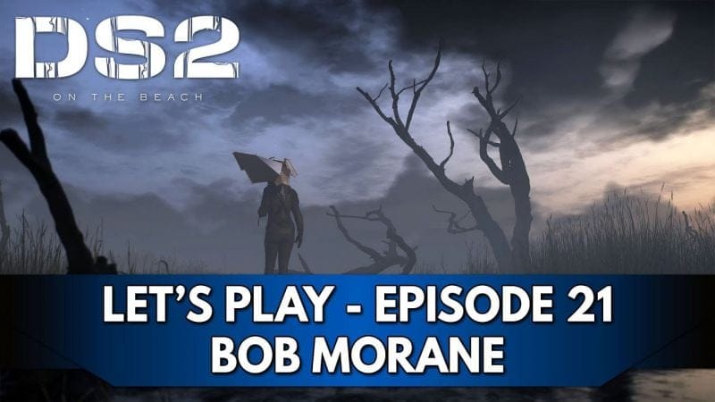 Death Stranding 2 Gameplay FR : Let's Play Hardcore - Episode 21, Bob Morane