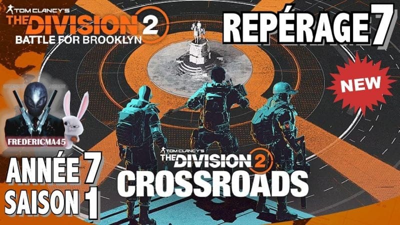 THE DIVISION 2 - REPÉRAGE 7 + Activité 1 2 3 & DÉCOUVERTE SAISON 1 ANNÉE 7 CROSSROADS