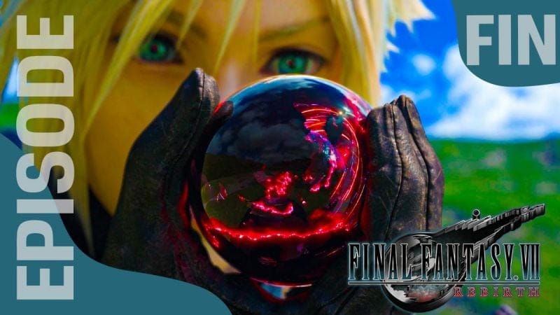 FINAL FANTASY VII REBIRTH : Let's Play, Episode 20 FIN - Révélations ?