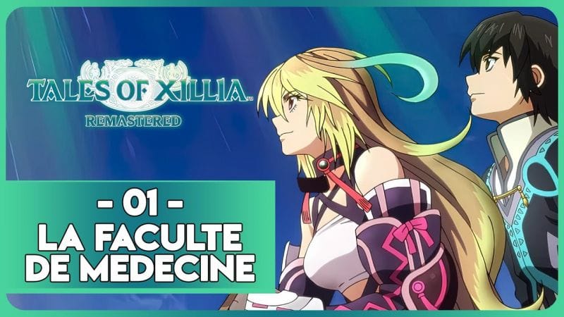 TALES OF XILLIA REMASTERED #01 - LA FACULTÉ DE MÉDECINE