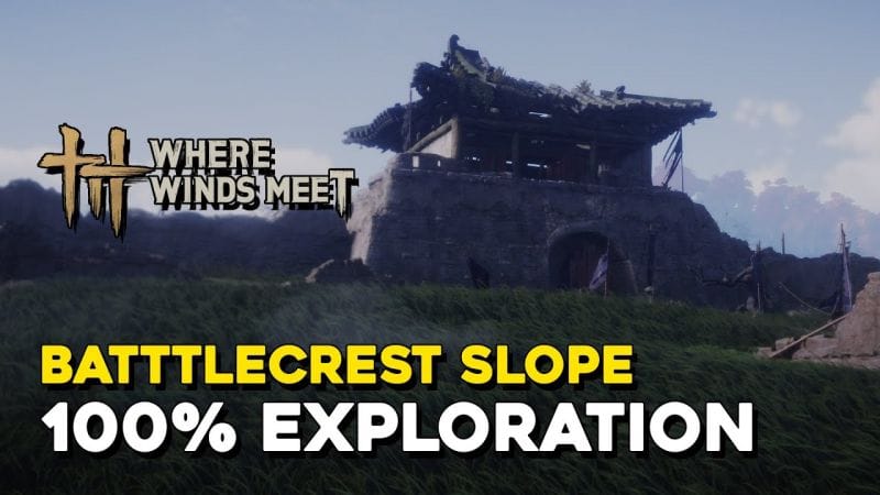 Where Winds Meet Battlecrest Slope 100% Exploration (All Sentient Beings Locations)
