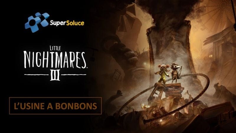 Little Nightmares 3 - Chapitre 2 : L'Usine à bonbons
