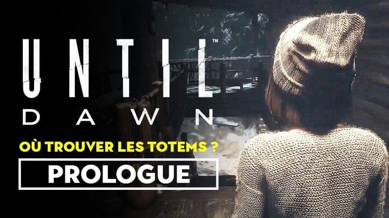 Until Dawn (Remaster) - Où trouver le totem du prologue ?
