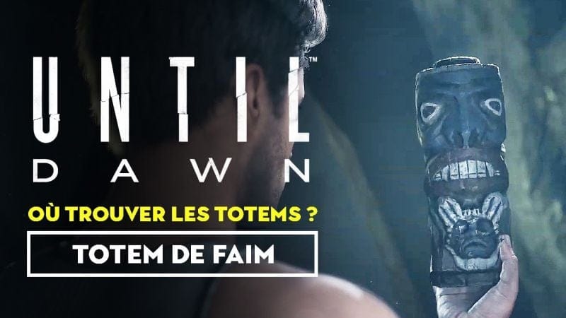 Until Dawn (Remaster) - Où trouver les totems de faim ?