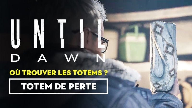 Until Dawn (Remaster) - Où trouver les totems de perte ?