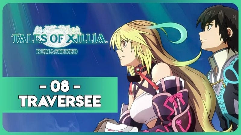 TALES OF XILLIA REMASTERED #08 - TRAVERSÉE