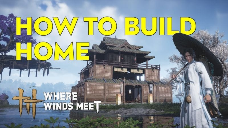 Where Winds Meet - How to Start Building House | Guild Base & Home Base Construction
