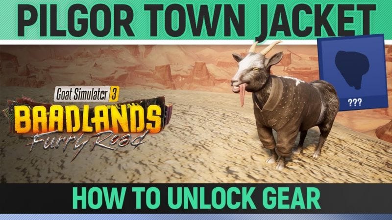 Goat Simulator 3: Baadlands Furry Road - Pilgor Town Jacket - Goat Gear Location