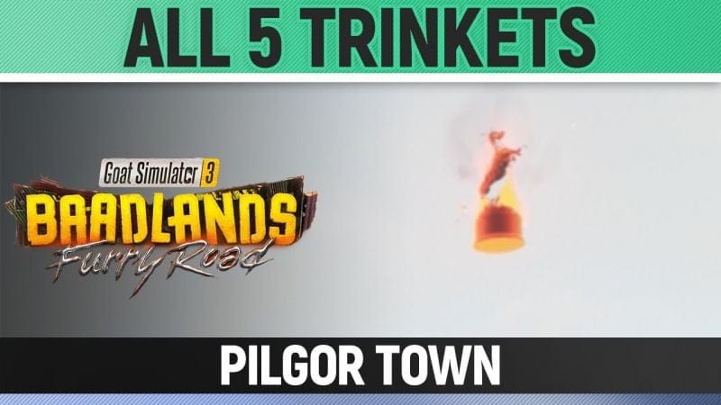 Goat Simulator 3: Baadlands Furry Road - All 5 Trinkets - Pilgor Town