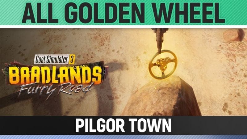 Goat Simulator 3: Baadlands Furry Road - All Golden Wheels - Pilgor Town