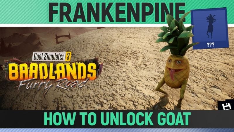 Goat Simulator 3: Baadlands Furry Road - Frankenpine - How to Unlock Goat