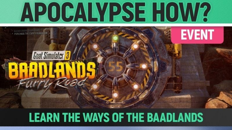Goat Simulator 3: Baadlands Furry Road - Event - Apocalypse How? - Learn the Ways of the Baadlands