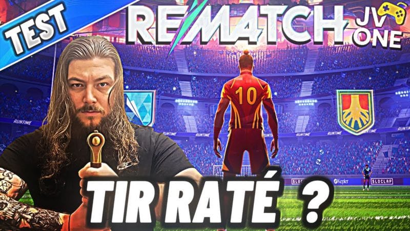 REMATCH : Le Jeu Qui Frappe à Côté ? TEST 80 heures plus tard !