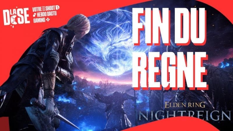 La fin du règne d'Elden Ring ? - La DOSE #9