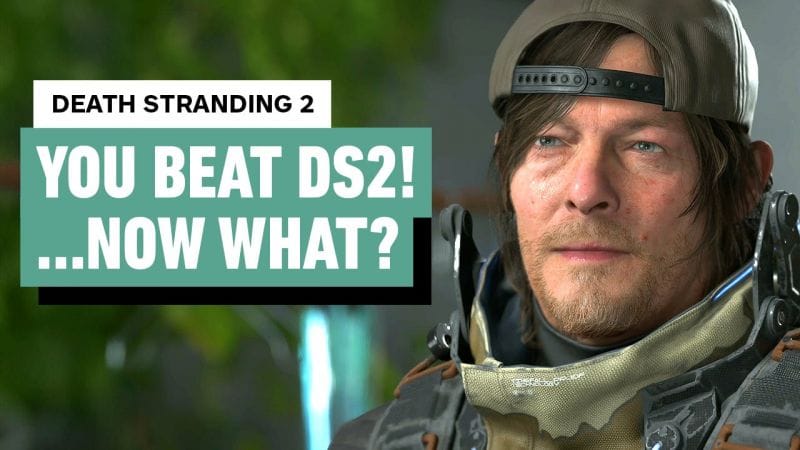Death Stranding 2 Post-Game Guide: Endgame, NG+, and World Changes - IGN