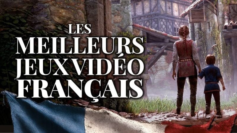 Les 20 MEILLEURS JEUX FRANÇAIS de ces 15 dernières années 🇫🇷 Spécial 14 Juillet 🔥