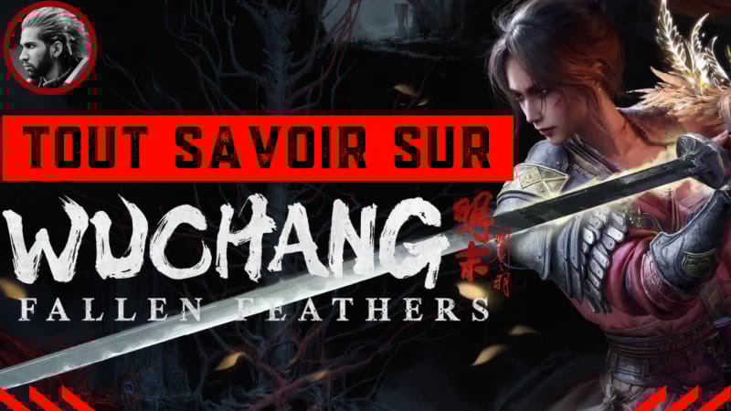 Tout Savoir sur Wuchang: Fallen Feathers