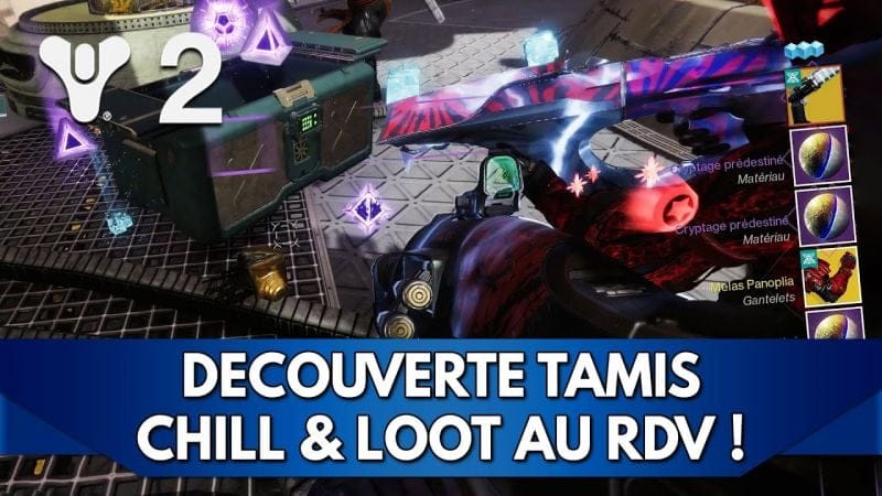 Destiny 2 FR : Tamis - Une activité Chill & qui loote !