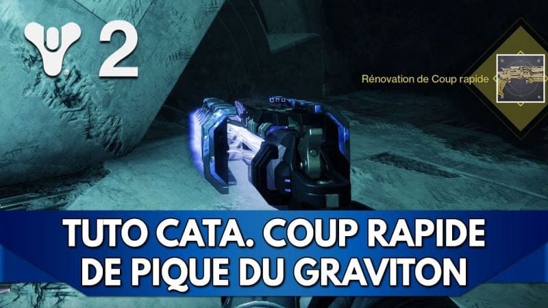 Destiny 2 Tuto FR : Coup Rapide, Catalyseur du Pique du Graviton (Doctorat Gravitationnel)